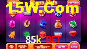 85k bet